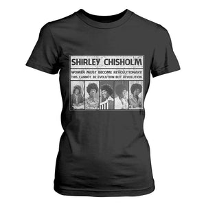 Shirley Chisholm Quote T Shirt For Women Women Must Become Revolutionary