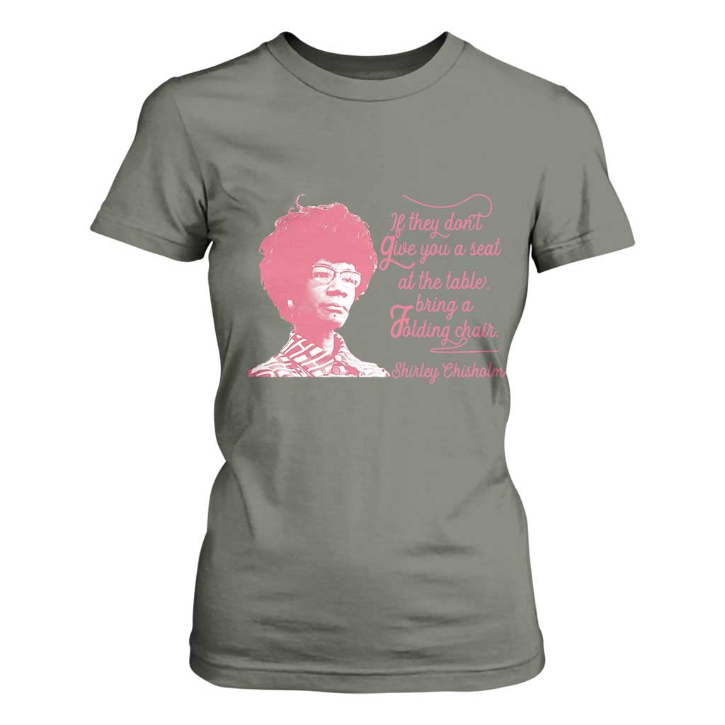 Shirley Chisholm T Shirt For Women Bring A Folding Chair Quote