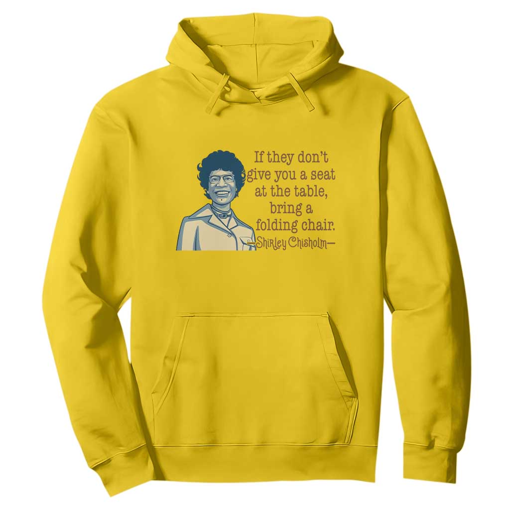 Shirley Chisholm Seat At The Table Quote Hoodie Female Empowerment History Gift