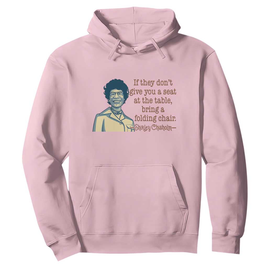 Shirley Chisholm Seat At The Table Quote Hoodie Female Empowerment History Gift