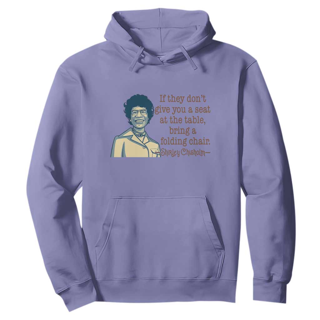 Shirley Chisholm Seat At The Table Quote Hoodie Female Empowerment History Gift