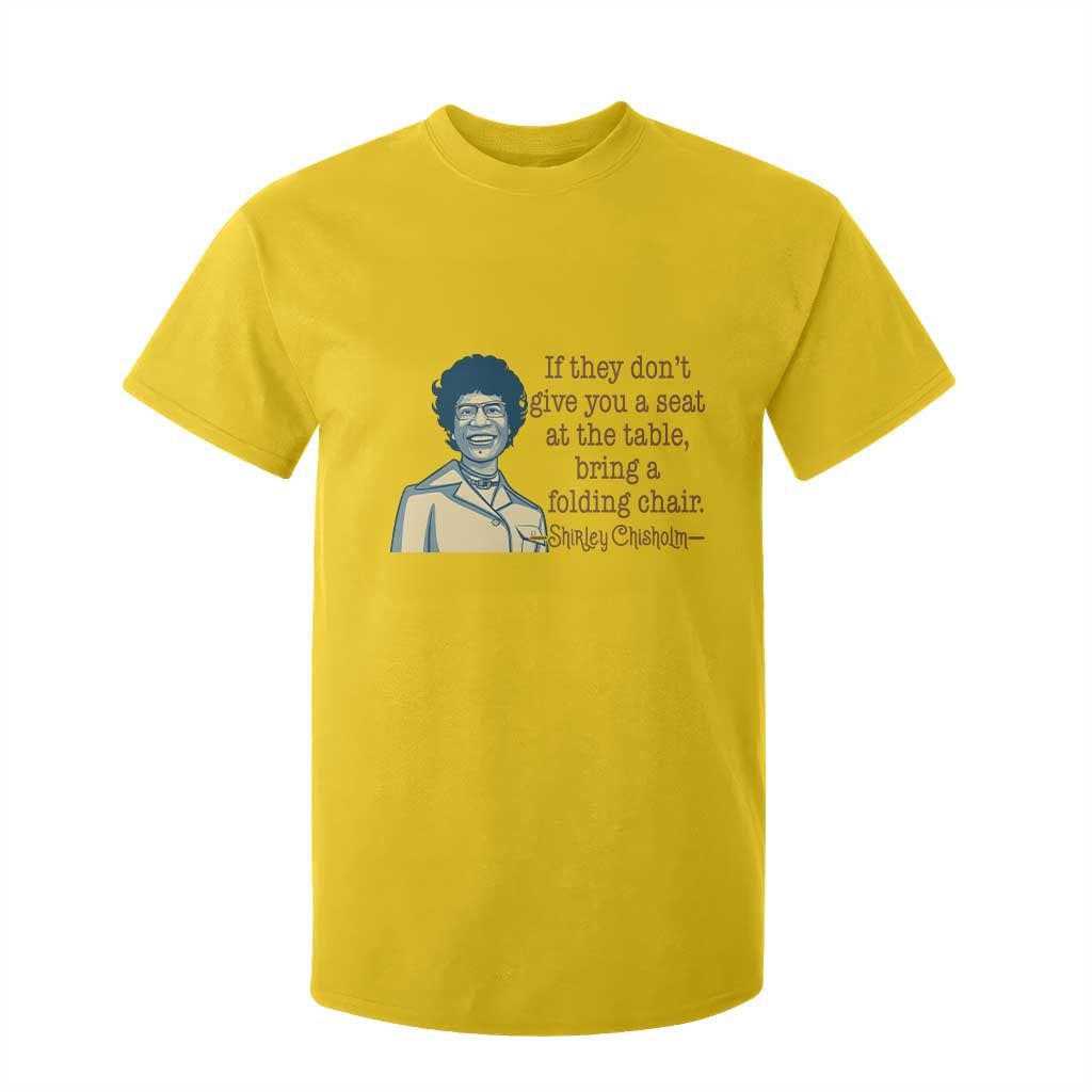 Shirley Chisholm Seat At The Table Quote T Shirt For Kid Female Empowerment History Gift