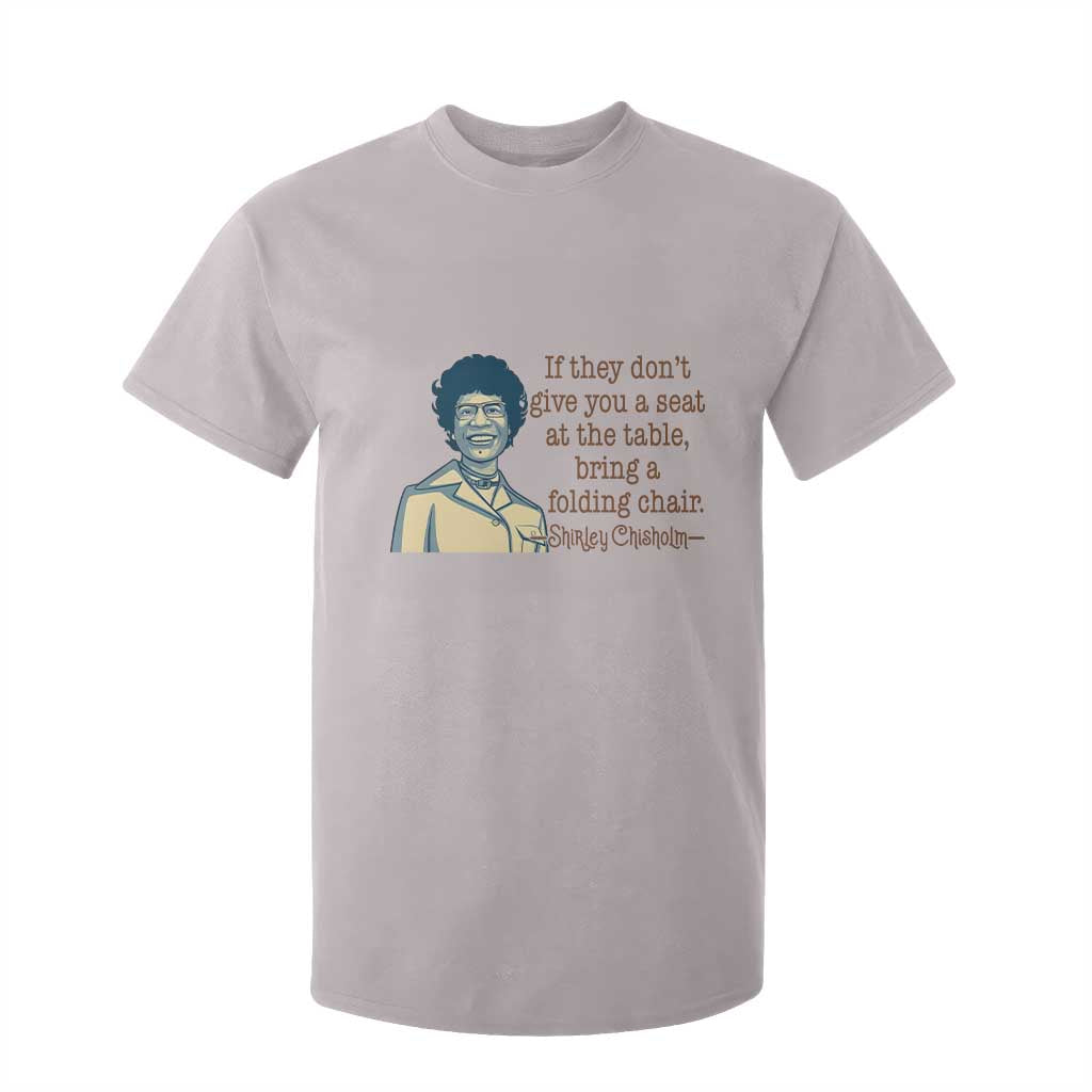 Shirley Chisholm Seat At The Table Quote T Shirt For Kid Female Empowerment History Gift