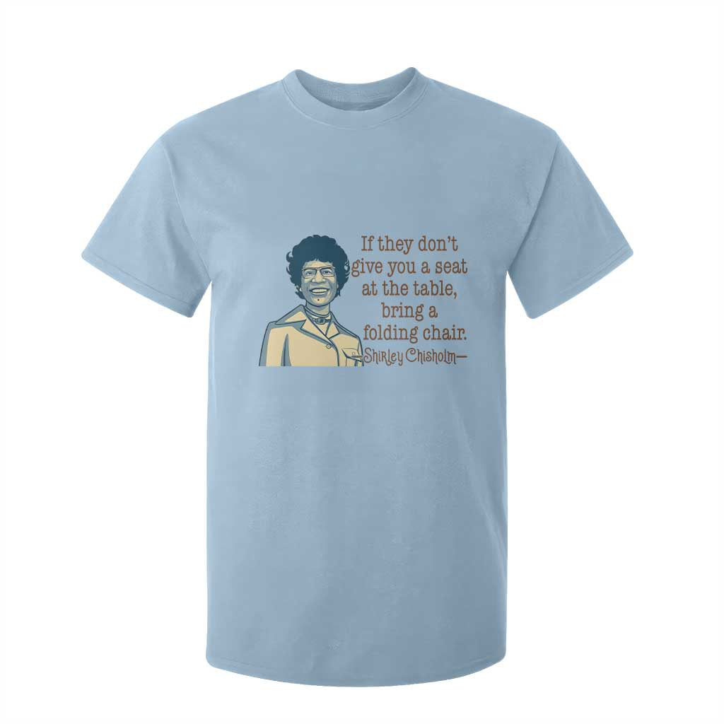 Shirley Chisholm Seat At The Table Quote T Shirt For Kid Female Empowerment History Gift