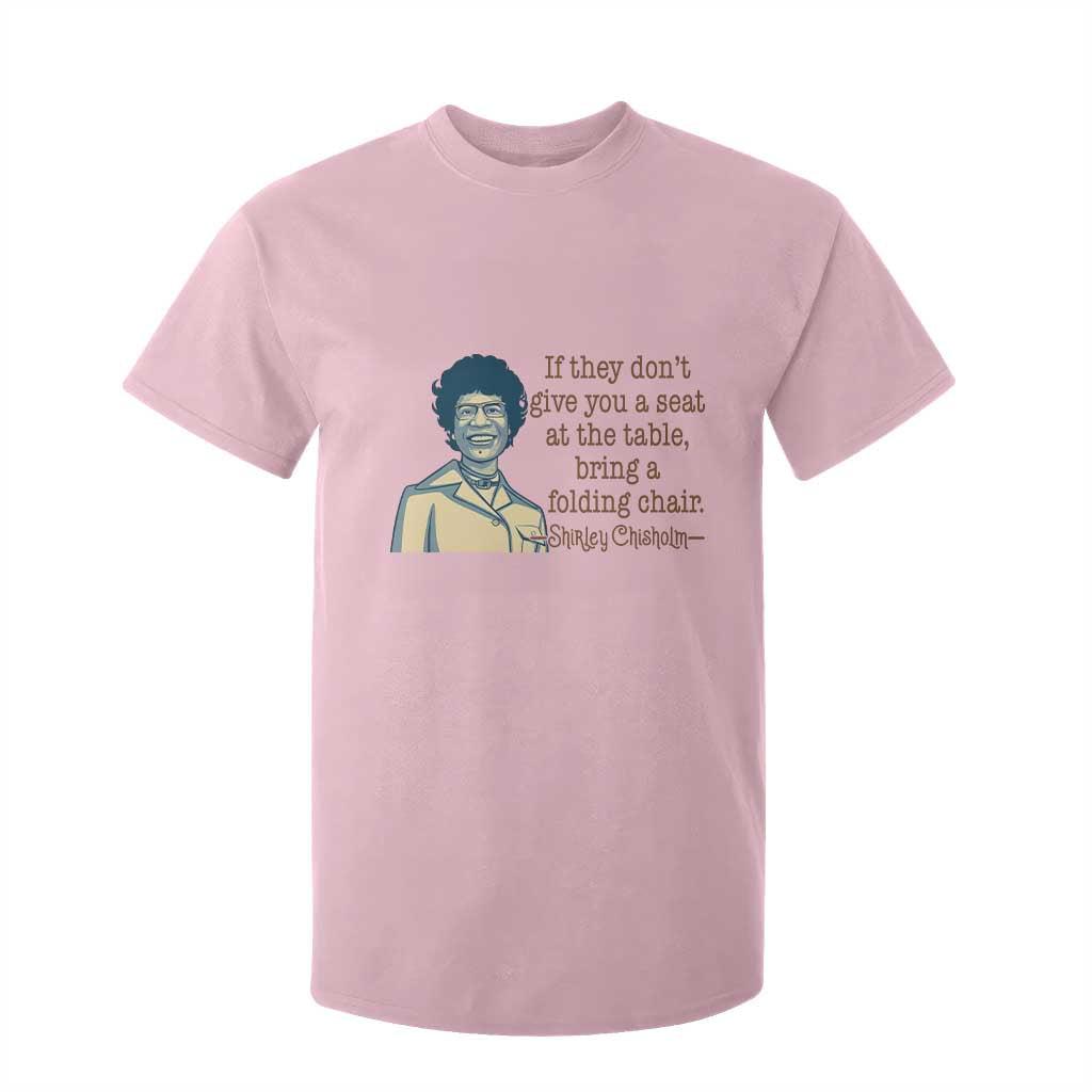 Shirley Chisholm Seat At The Table Quote T Shirt For Kid Female Empowerment History Gift