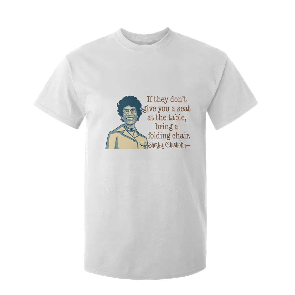 Shirley Chisholm Seat At The Table Quote T Shirt For Kid Female Empowerment History Gift