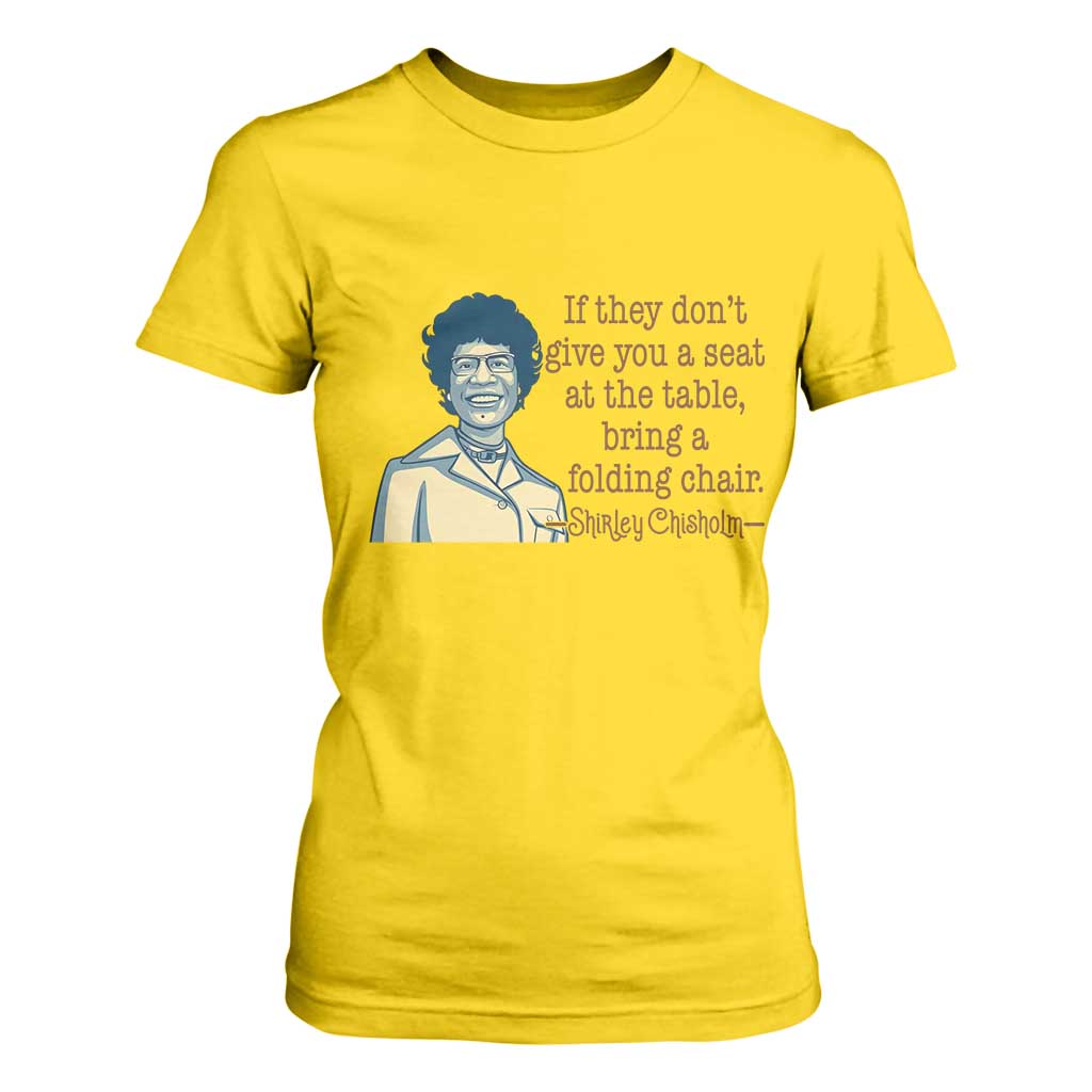 Shirley Chisholm Seat At The Table Quote T Shirt For Women Female Empowerment History Gift