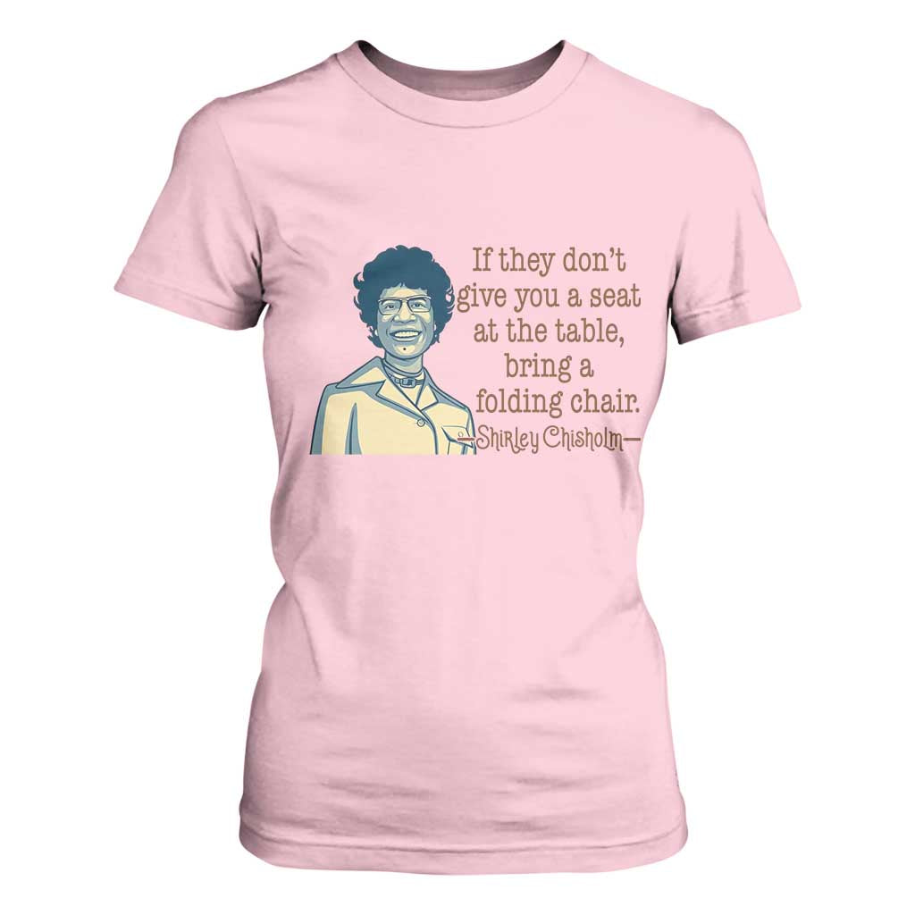 Shirley Chisholm Seat At The Table Quote T Shirt For Women Female Empowerment History Gift