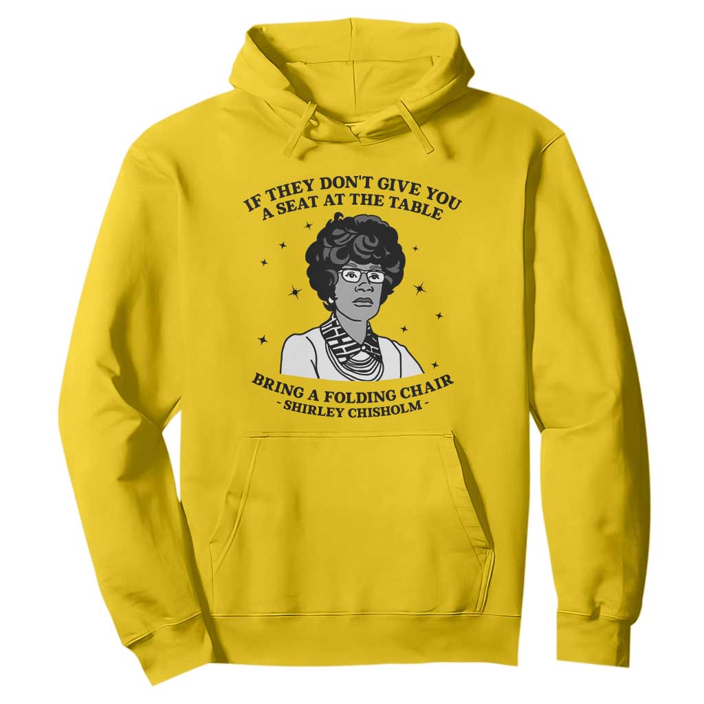 Shirley Chisholm Seat At The Table Quote Hoodie Black History Month Gift