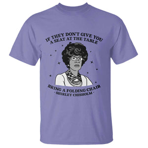 Shirley Chisholm Seat At The Table Quote T Shirt Black History Month Gift