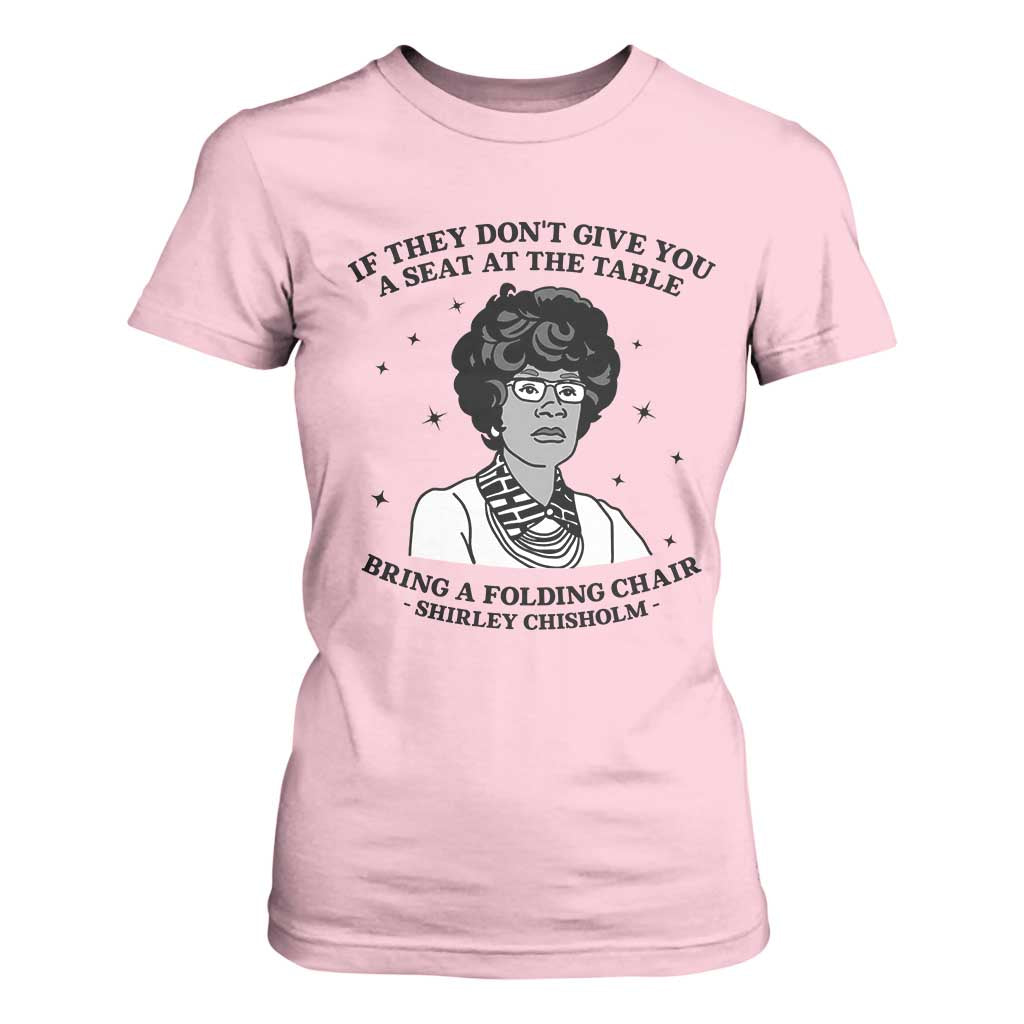 Shirley Chisholm Seat At The Table Quote T Shirt For Women Black History Month Gift