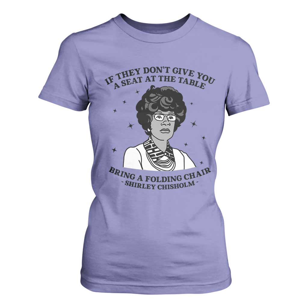 Shirley Chisholm Seat At The Table Quote T Shirt For Women Black History Month Gift