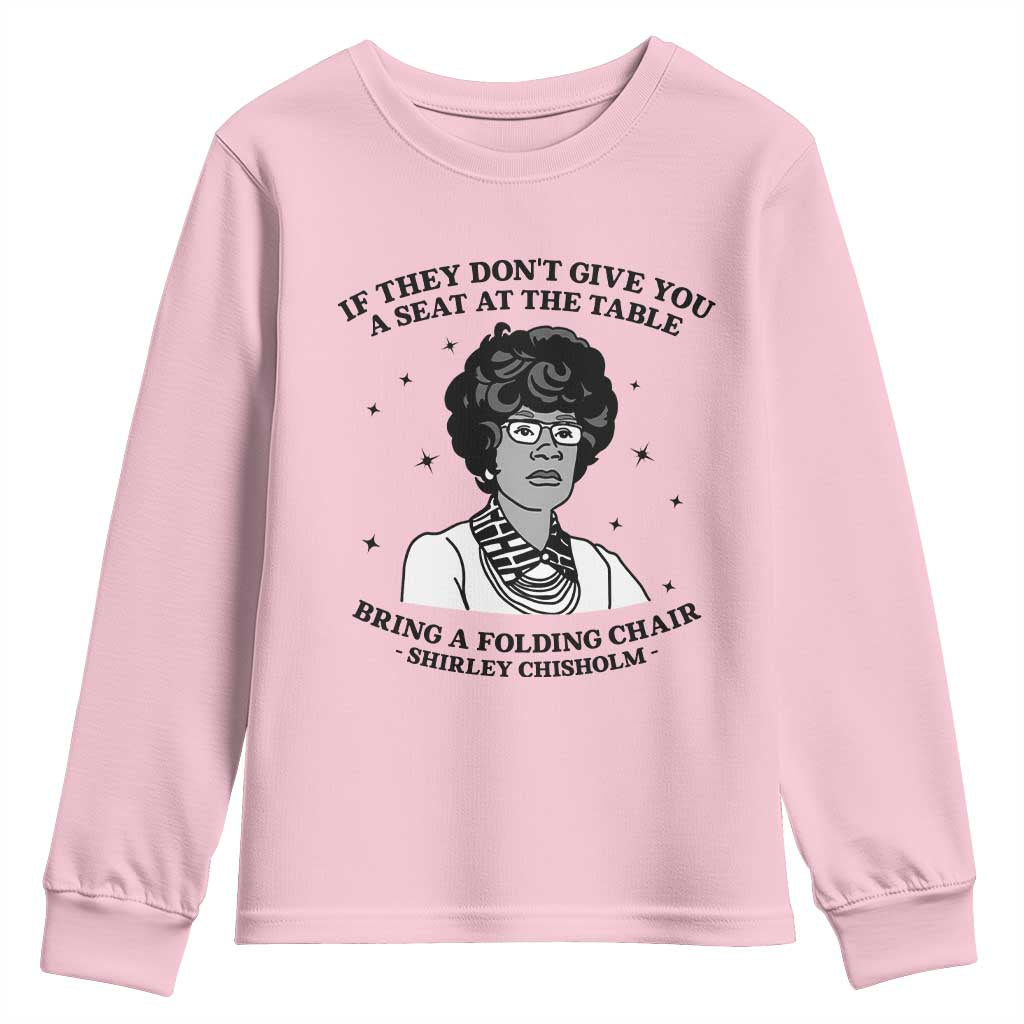 Shirley Chisholm Seat At The Table Quote Youth Sweatshirt Black History Month Gift