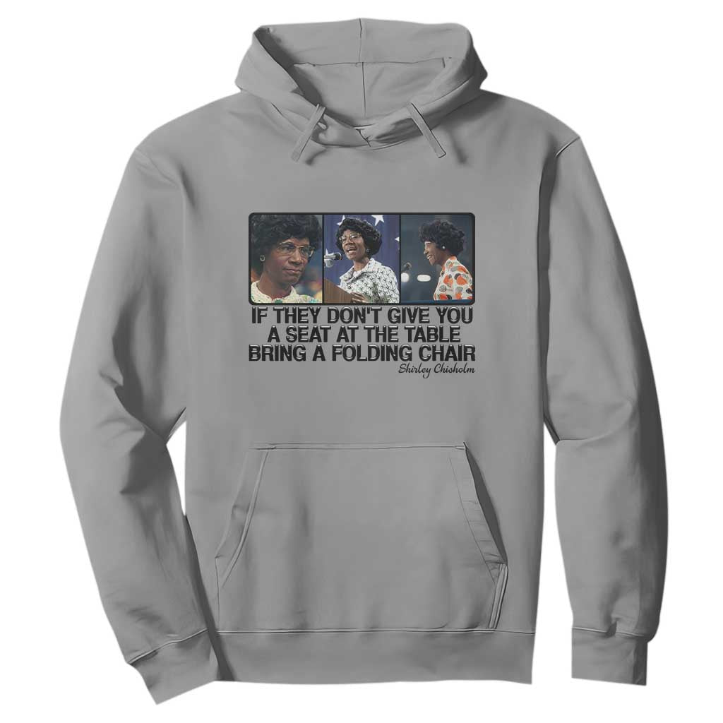 Shirley Chisholm Seat At The Table Quote Hoodie Strong Black Women Pride