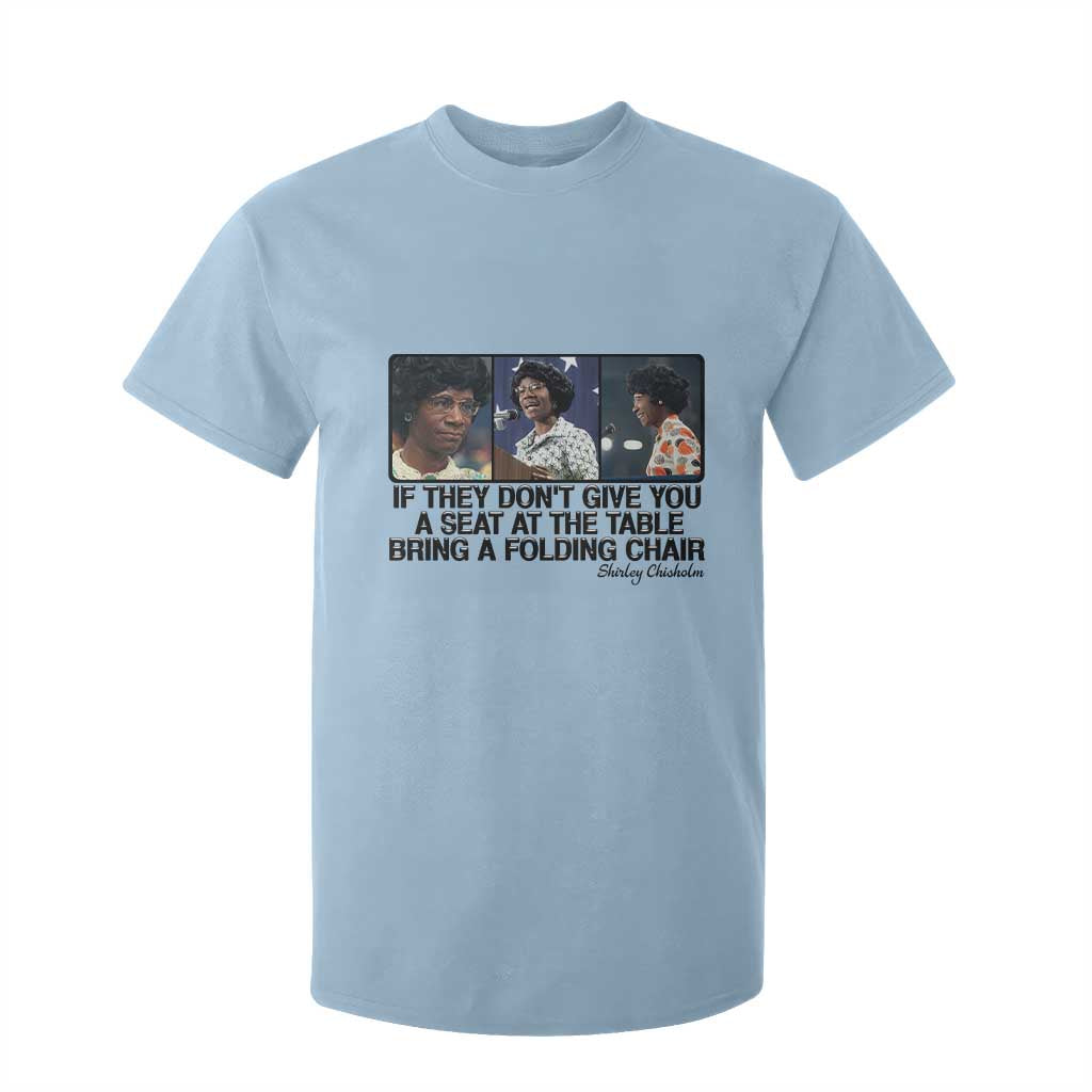 Shirley Chisholm Seat At The Table Quote T Shirt For Kid Strong Black Women Pride