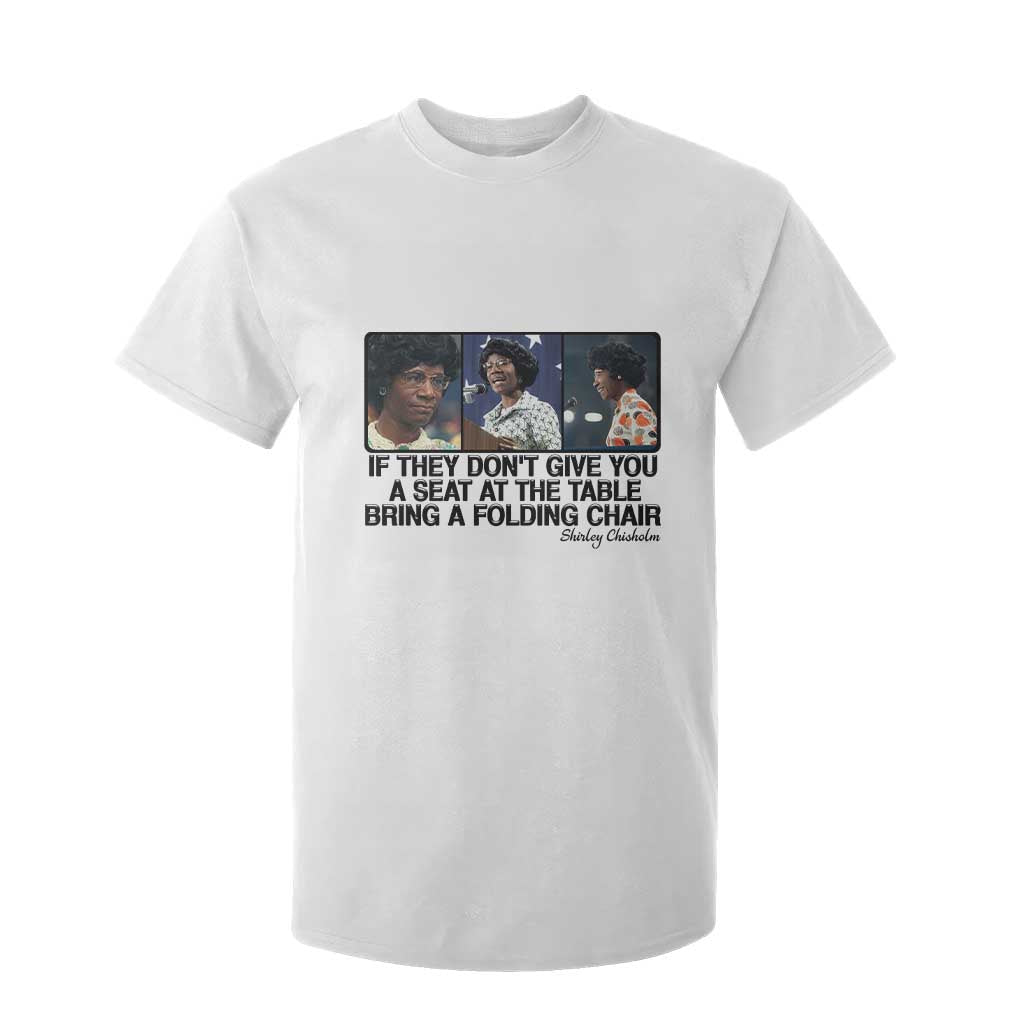 Shirley Chisholm Seat At The Table Quote T Shirt For Kid Strong Black Women Pride