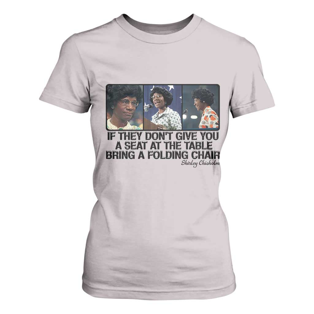 Shirley Chisholm Seat At The Table Quote T Shirt For Women Strong Black Women Pride