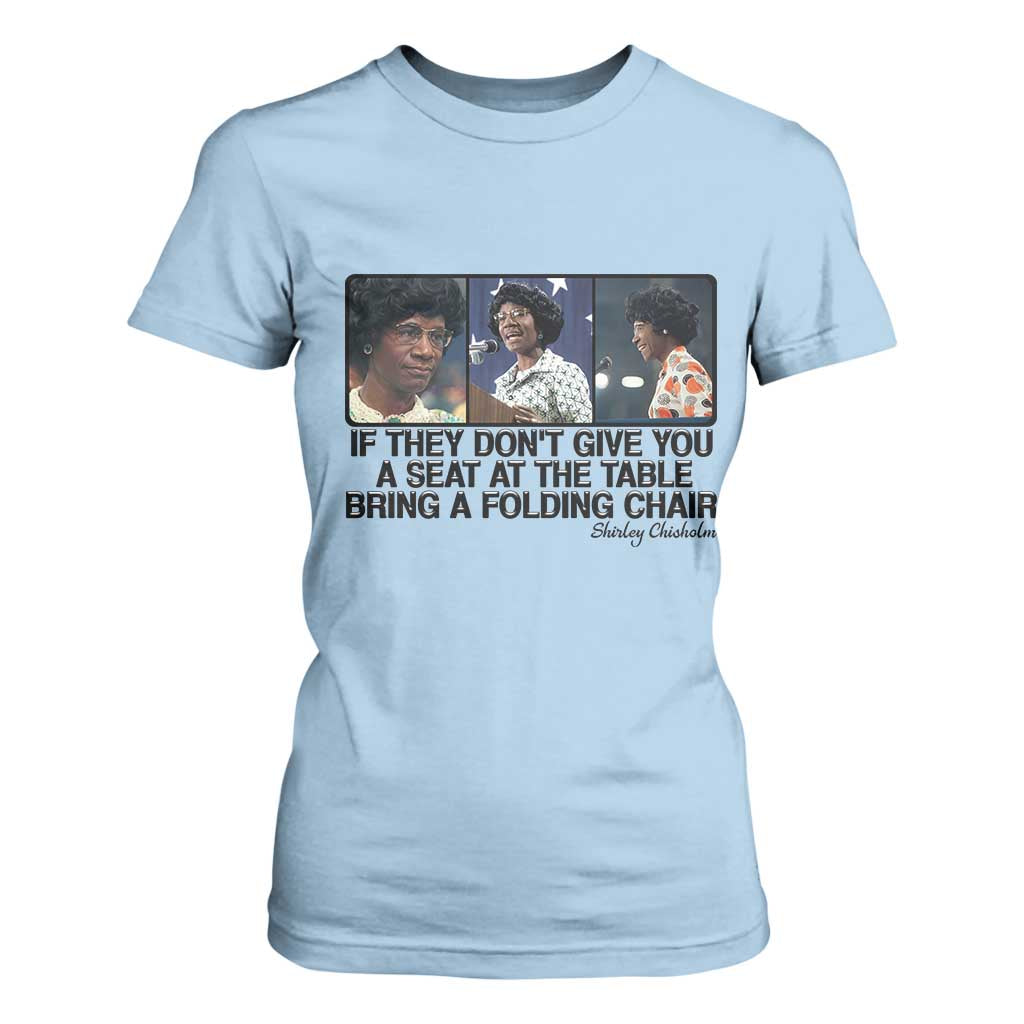Shirley Chisholm Seat At The Table Quote T Shirt For Women Strong Black Women Pride