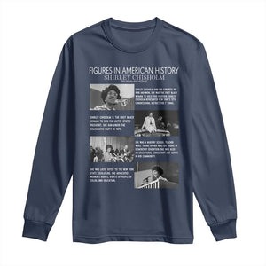 Shirley Chisholm Long Sleeve Shirt Black Woman Leadership Icon