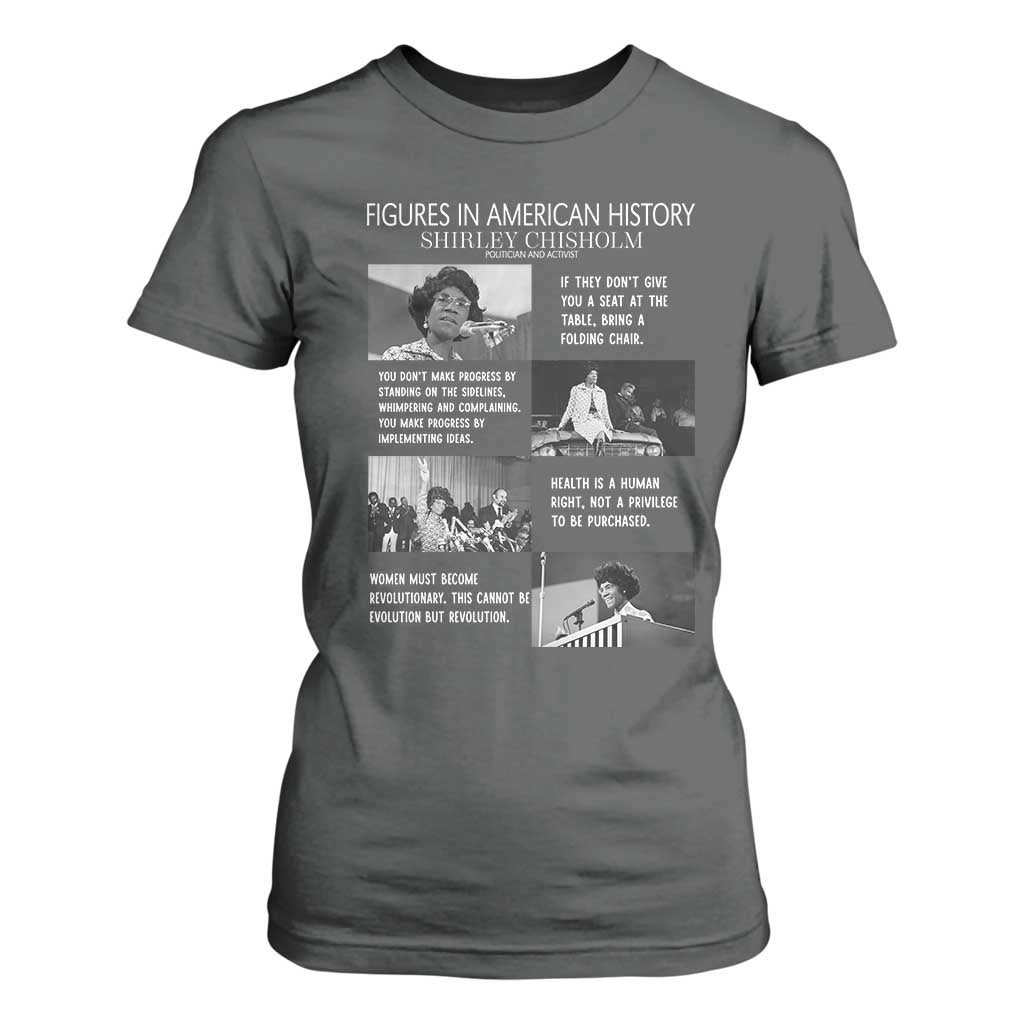 Shirley Chisholm Legacy T Shirt For Women Civil Rights Woman Leader