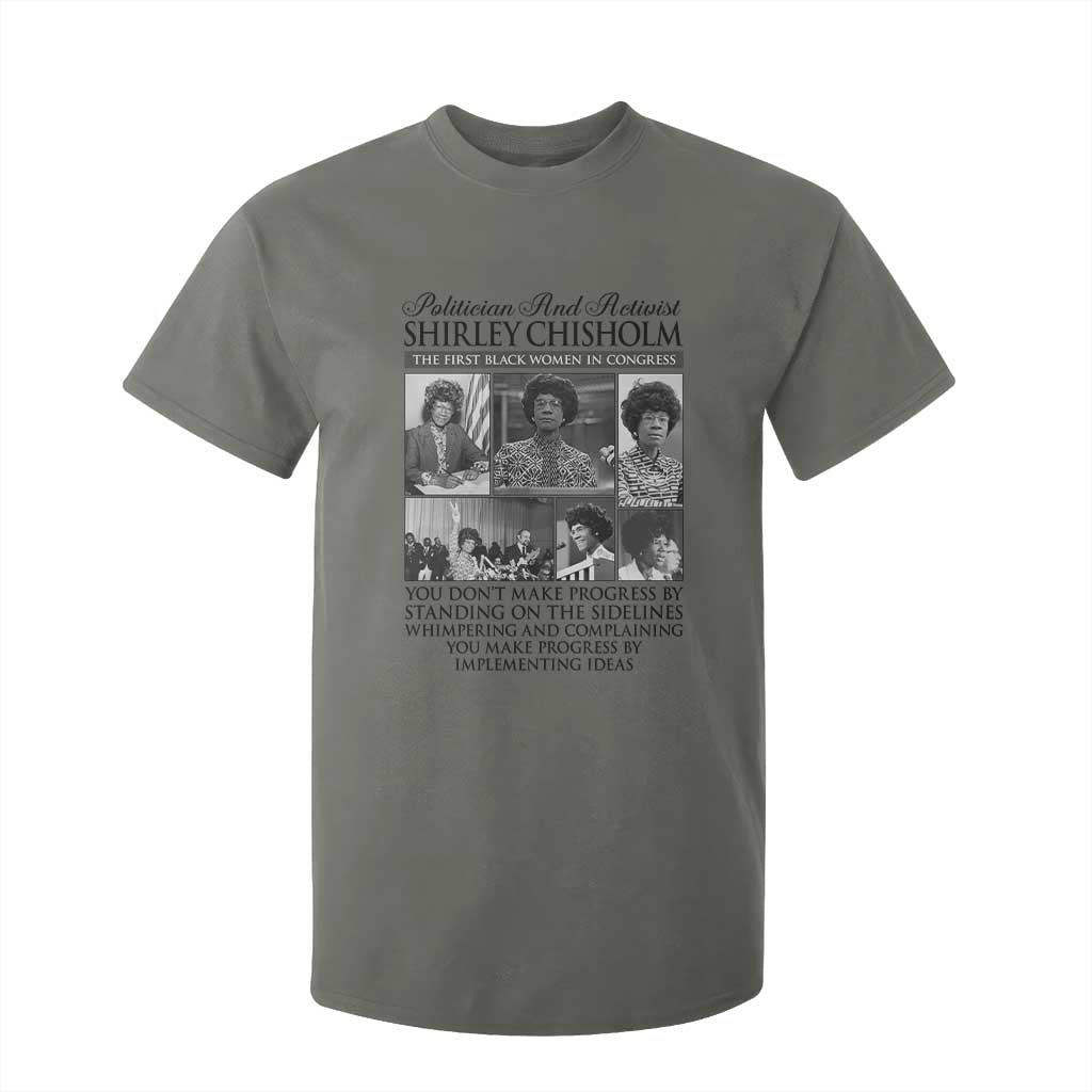 Shirley Chisholm T Shirt For Kid You Make Progress By Implementing Ideas Quote