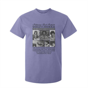 Shirley Chisholm T Shirt For Kid You Make Progress By Implementing Ideas Quote