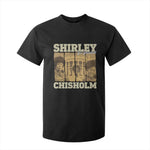 Shirley Chisholm For President T Shirt For Kid Historic Women Leader