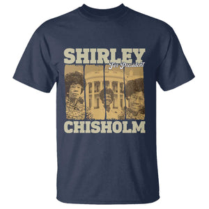 Shirley Chisholm For President T Shirt Historic Women Leader