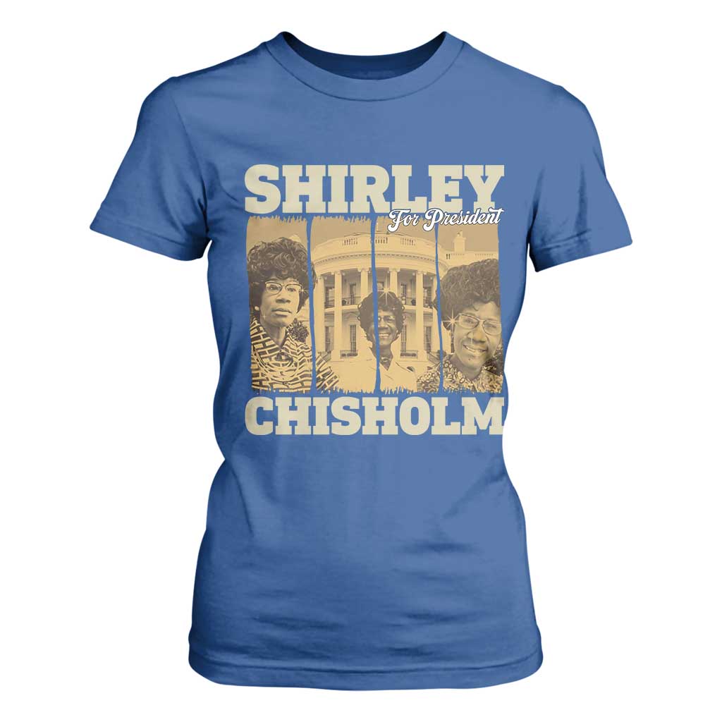 Shirley Chisholm For President T Shirt For Women Historic Women Leader