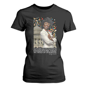 Shirley Chisholm Civil Rights Leader Quote T Shirt For Women Reject Stereotype