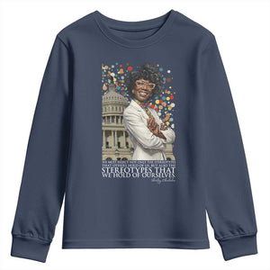 Shirley Chisholm Civil Rights Leader Quote Youth Sweatshirt Reject Stereotype