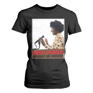 Shirley Chisholm Feminist Empowerment T Shirt For Women Unbought And Unbossed