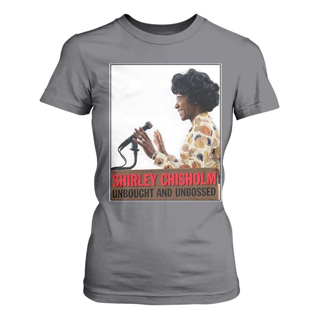 Shirley Chisholm Feminist Empowerment T Shirt For Women Unbought And Unbossed