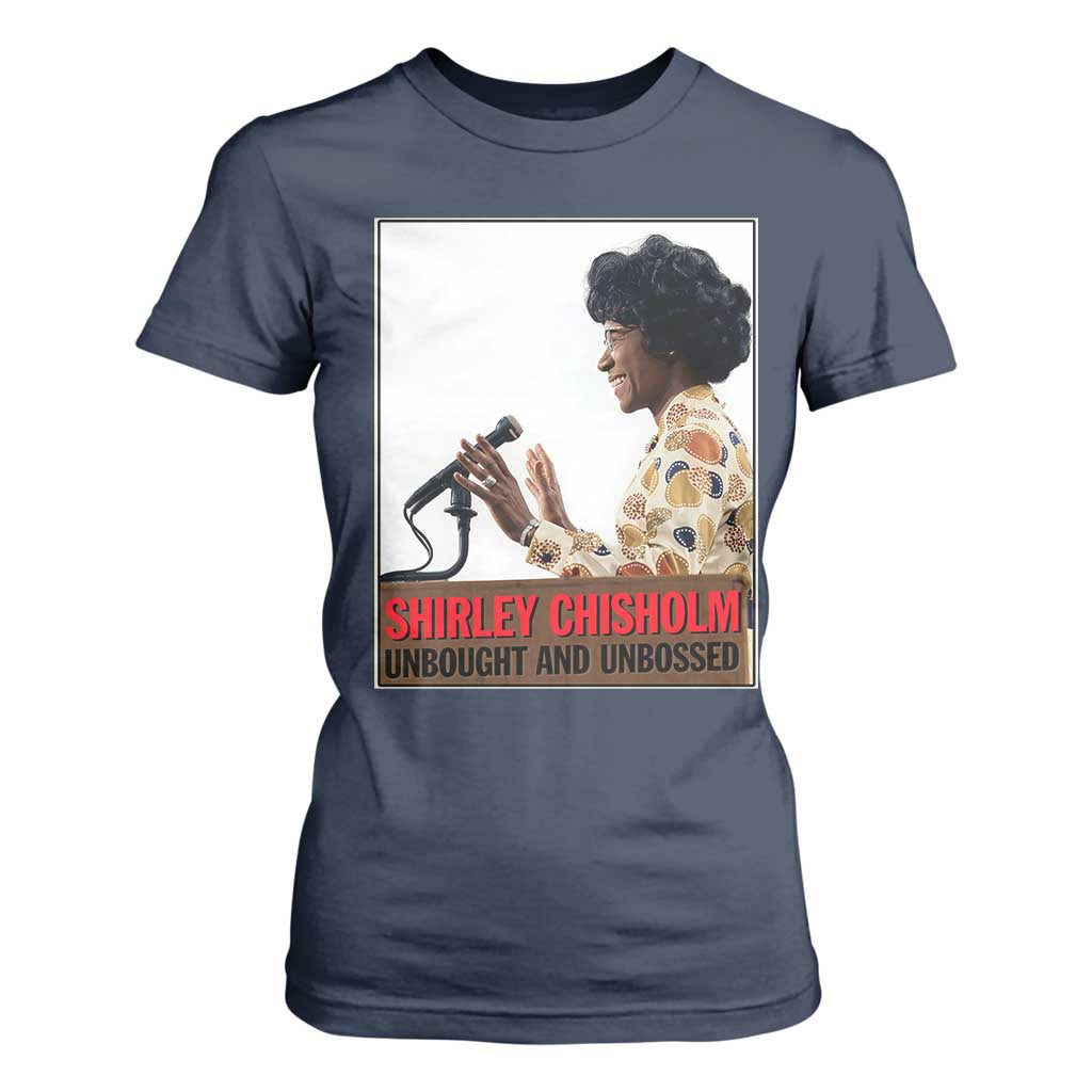 Shirley Chisholm Feminist Empowerment T Shirt For Women Unbought And Unbossed