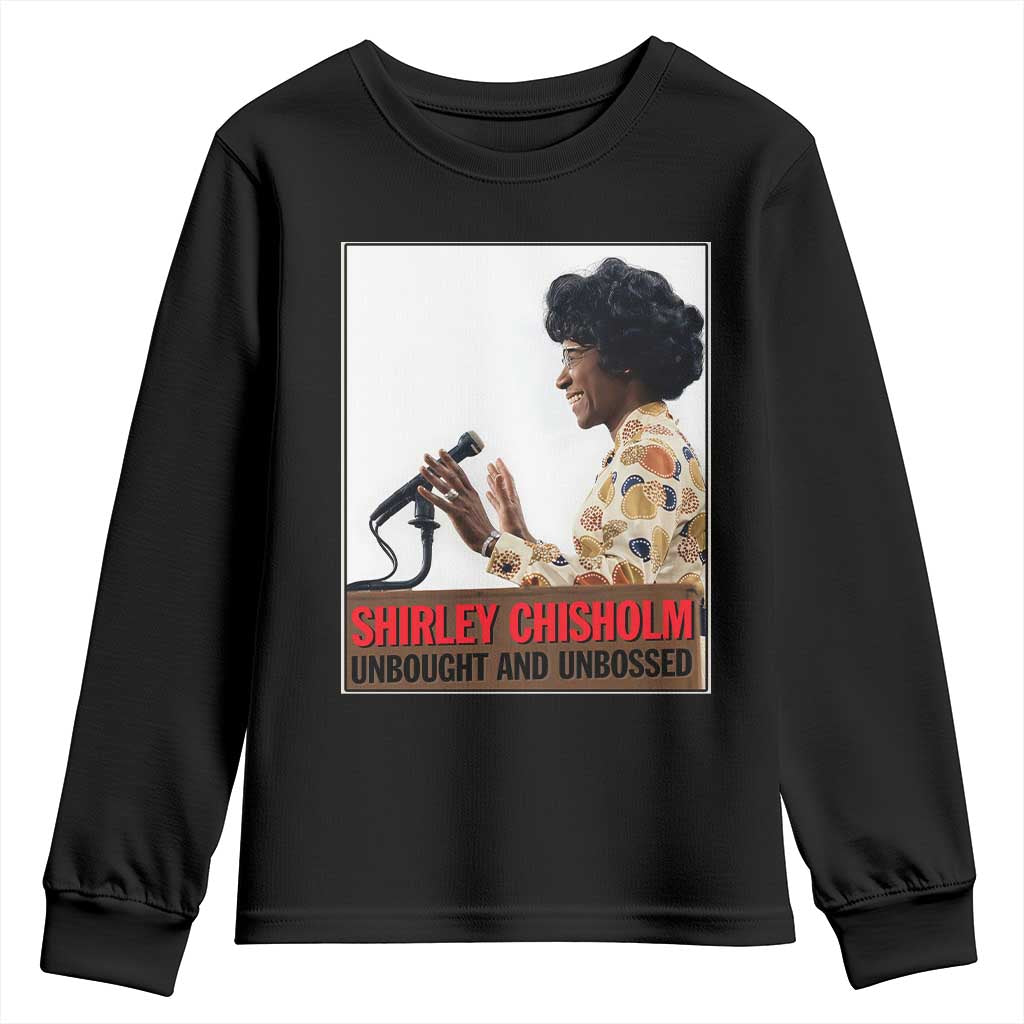 Shirley Chisholm Feminist Empowerment Youth Sweatshirt Unbought And Unbossed