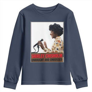 Shirley Chisholm Feminist Empowerment Youth Sweatshirt Unbought And Unbossed