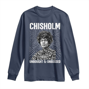 Shirley Chisholm Unbought And Unbossed Feminist Long Sleeve Shirt
