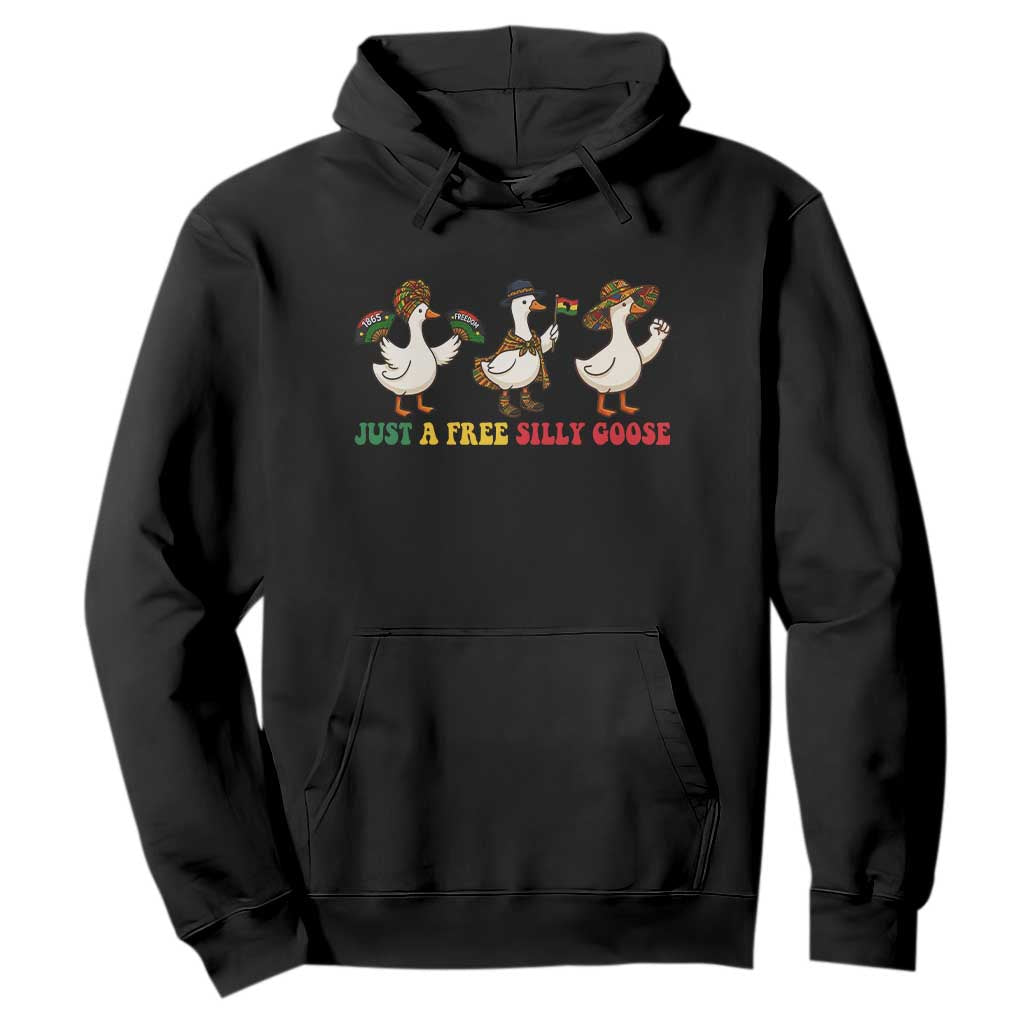 Funny Just A Free Silly Goose Hoodie Juneteenth Freedom Day
