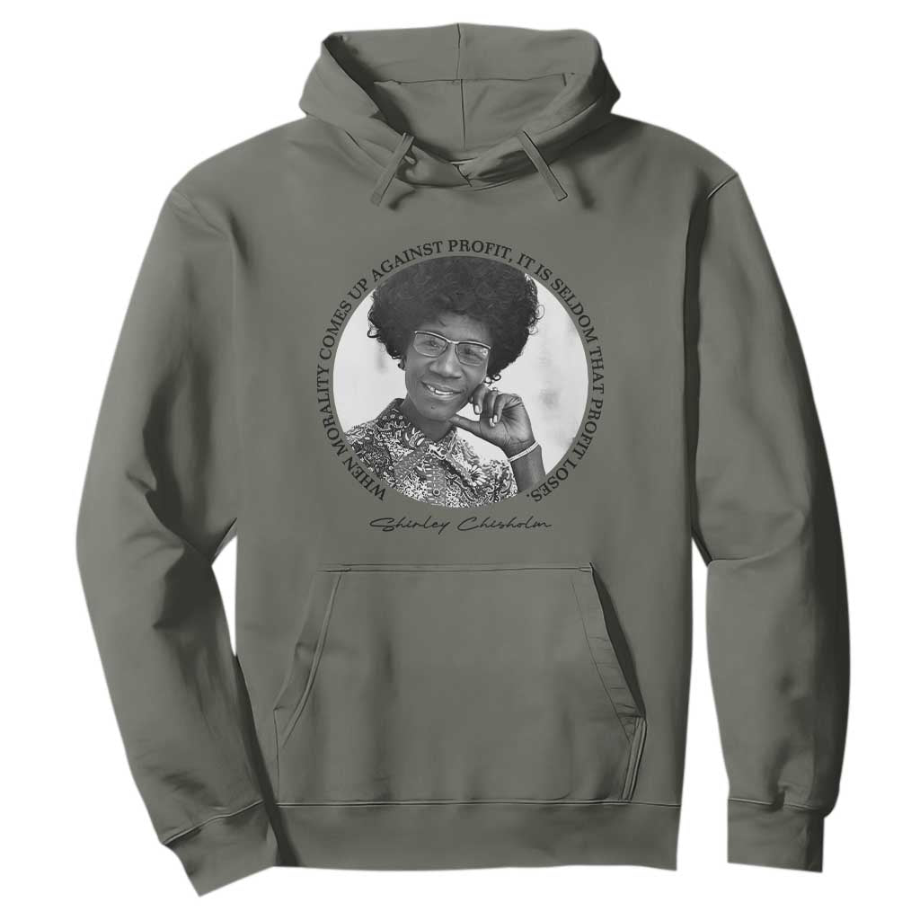 Shirley Chisholm Civil Rights Leader Quote Hoodie When Morality Meets Profit
