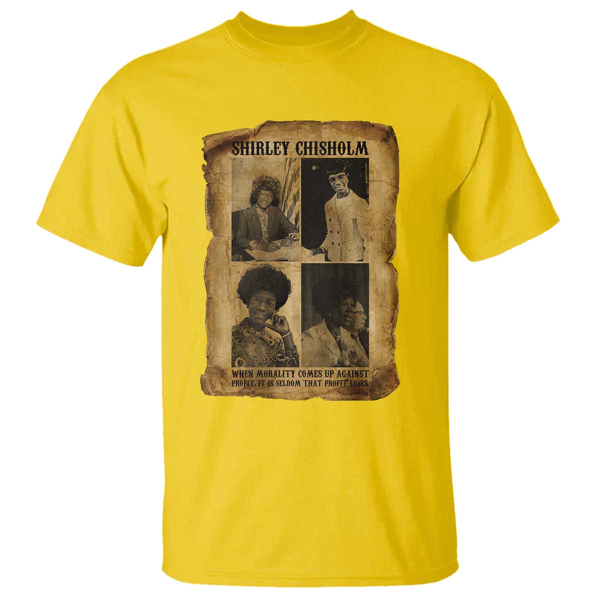 Vintage Shirley Chisholm T Shirt When Morality Meets Profit Quote