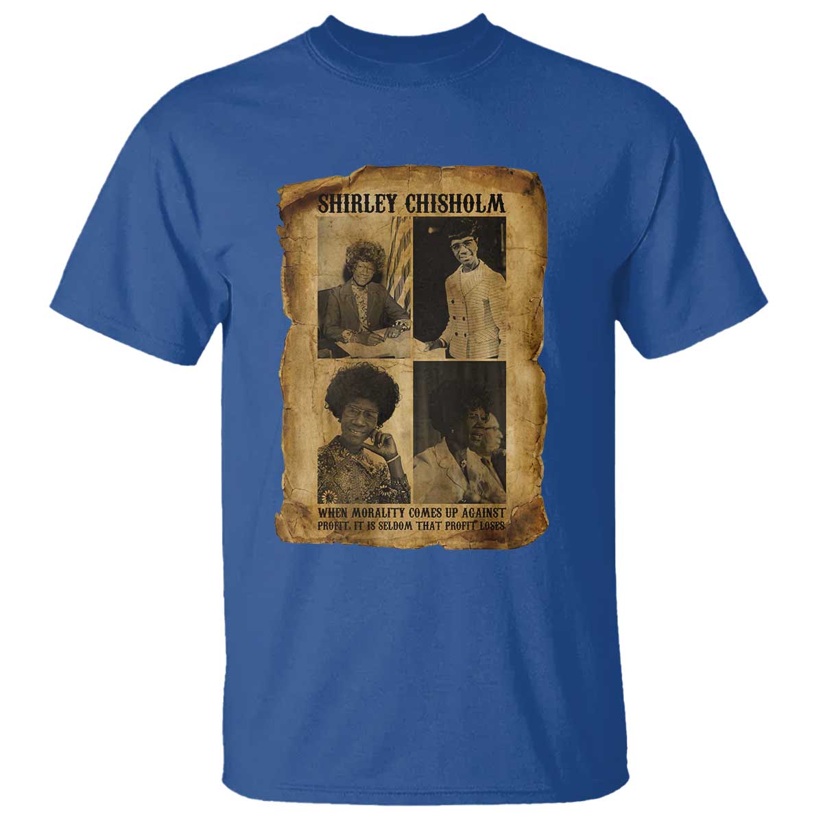 Vintage Shirley Chisholm T Shirt When Morality Meets Profit Quote