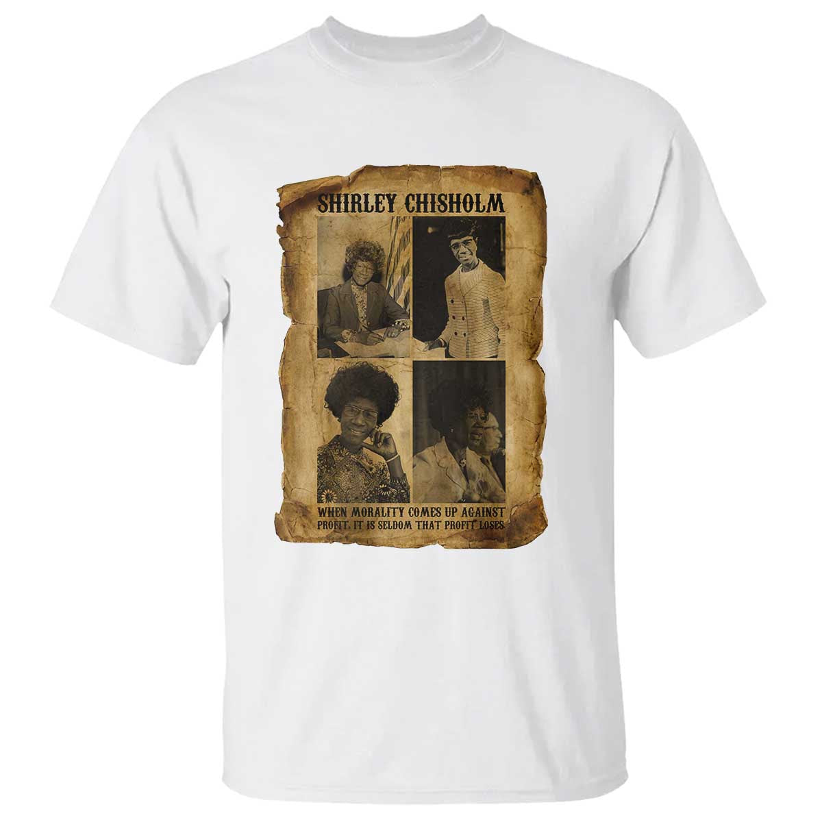 Vintage Shirley Chisholm T Shirt When Morality Meets Profit Quote