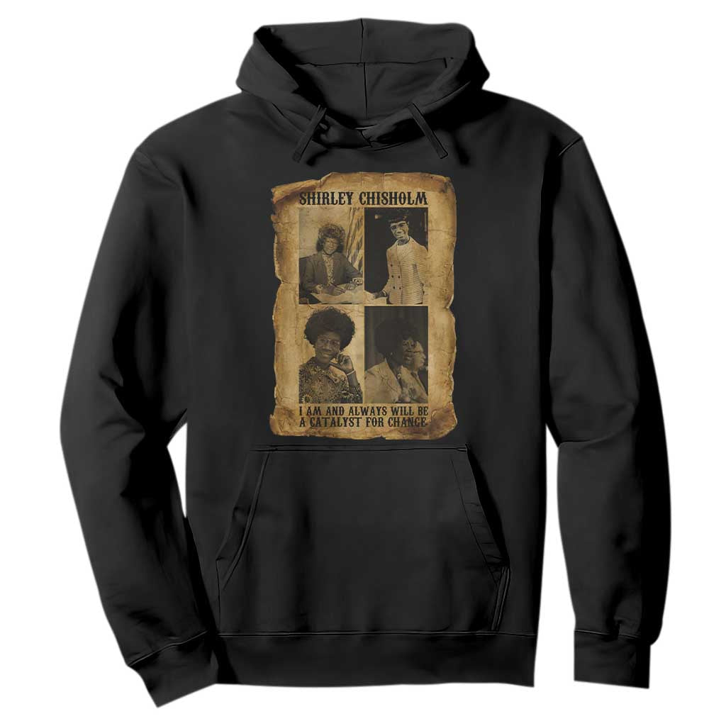 Shirley Chisholm Catalyst For Change Quote Hoodie Womens History Month