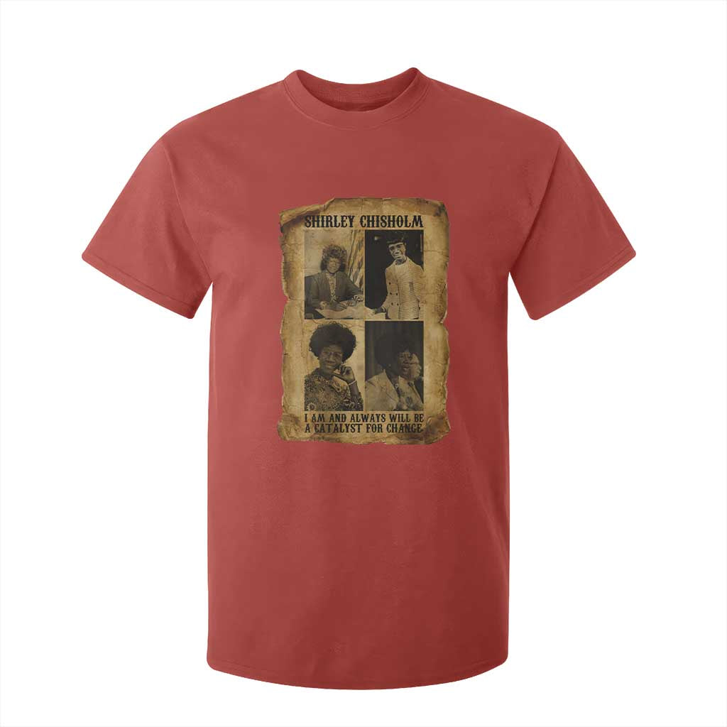 Shirley Chisholm Catalyst For Change Quote T Shirt For Kid Womens History Month