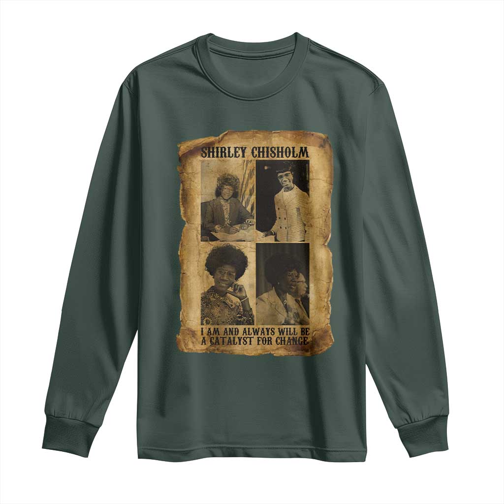 Shirley Chisholm Catalyst For Change Quote Long Sleeve Shirt Womens History Month