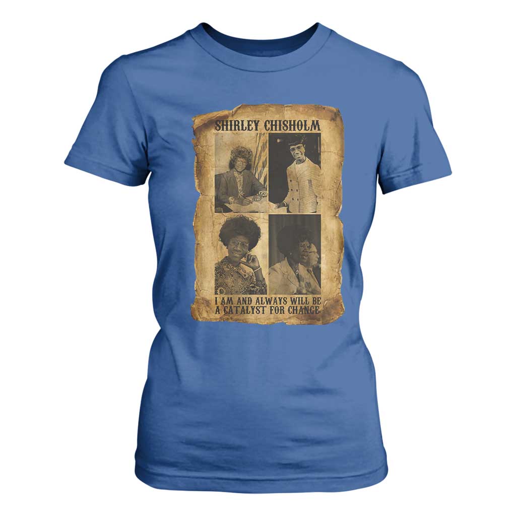 Shirley Chisholm Catalyst For Change Quote T Shirt For Women Womens History Month