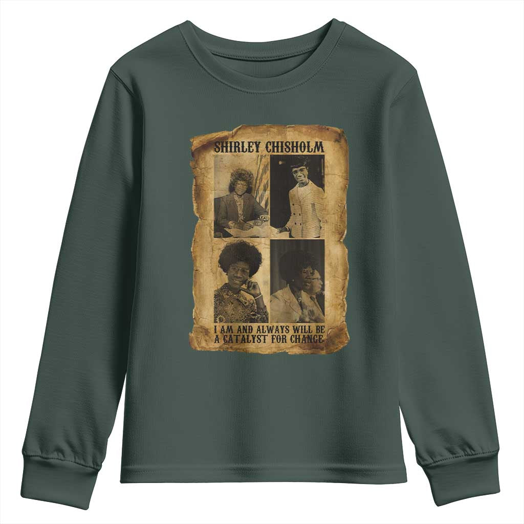 Shirley Chisholm Catalyst For Change Quote Youth Sweatshirt Womens History Month