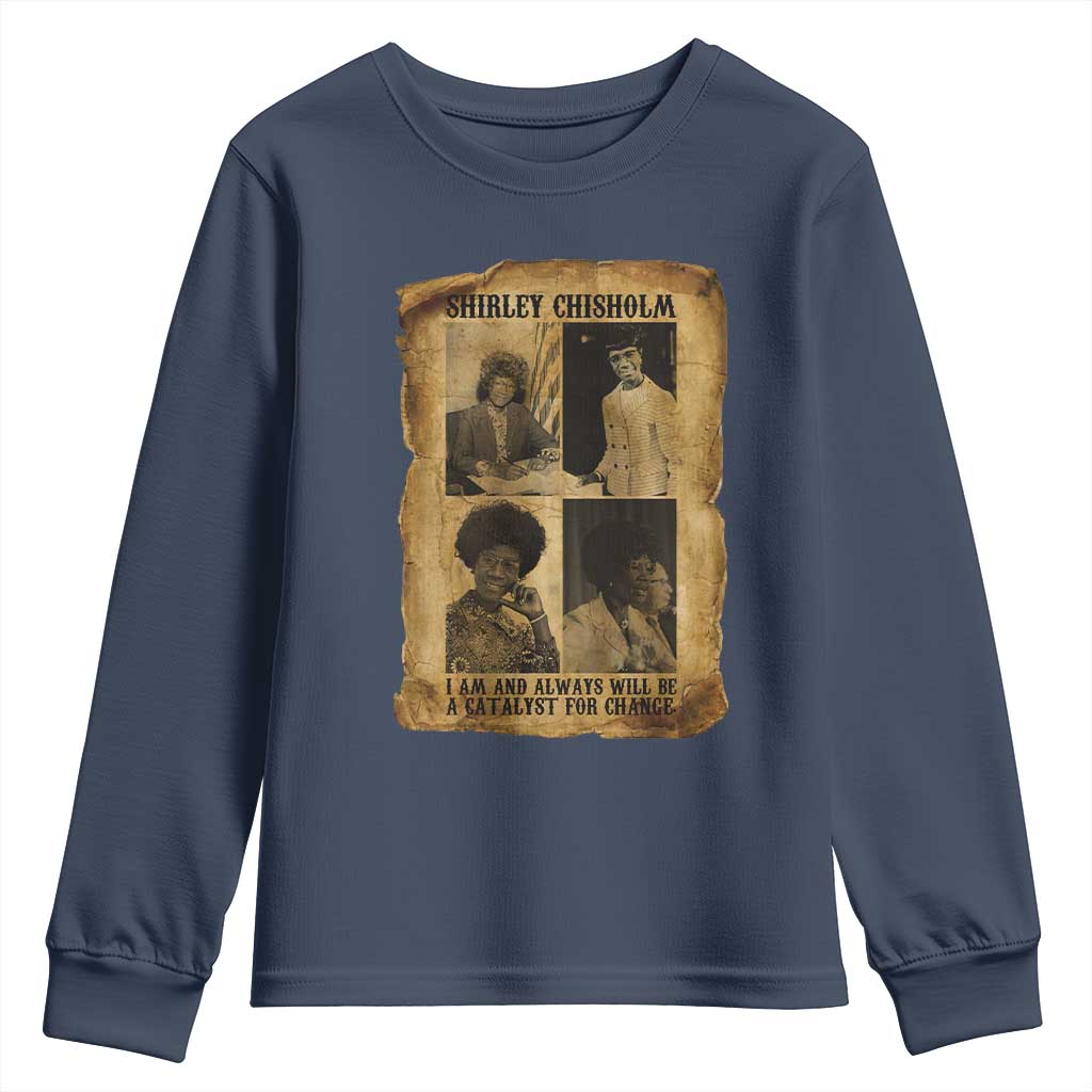 Shirley Chisholm Catalyst For Change Quote Youth Sweatshirt Womens History Month