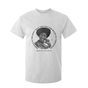 Shirley Chisholm Quote T Shirt For Kid Service Is The Rent You Pay