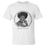 Shirley Chisholm Quote T Shirt Service Is The Rent You Pay
